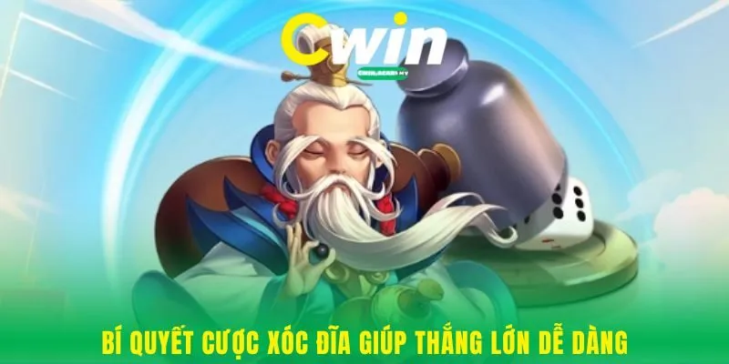 Bí quyết cược Xóc Đĩa giúp thắng lớn dễ dàng