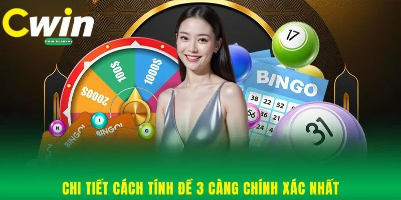 Chi tiết cách tính đề 3 càng chính xác nhất
