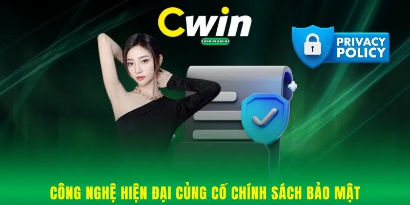 Công nghệ hiện đại củng cố chính sách bảo mật