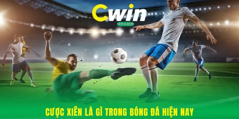 Cược xiên là gì trong bóng đá hiện nay