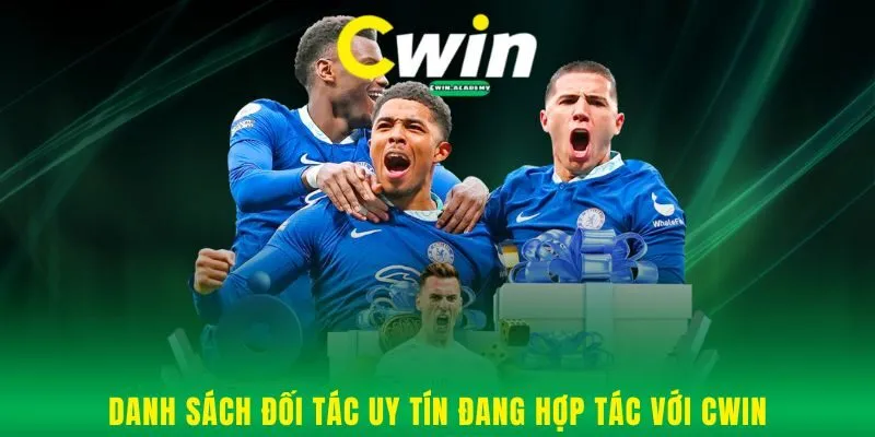 Danh sách đối tác uy tín đang hợp tác với Cwin