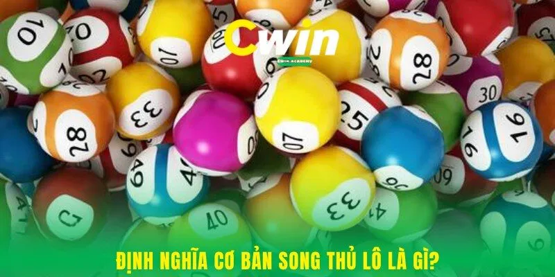 Định nghĩa cơ bản song thủ lô là gì?