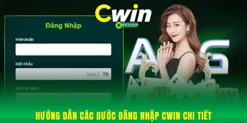Hướng dẫn các bước đăng nhập Cwin chi tiết