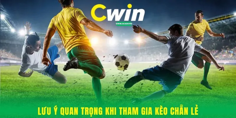Lưu ý quan trọng khi tham gia kèo chẵn lẻ