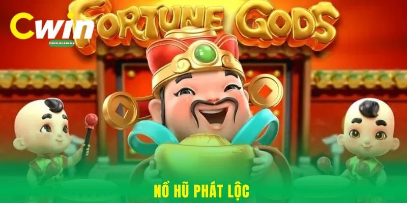 Nổ hũ Phát Lộc Cwin- Bí kíp săn Jackpot thắng lớn 2025