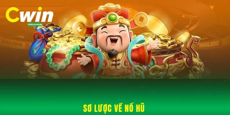 Sơ lược về nổ hũ