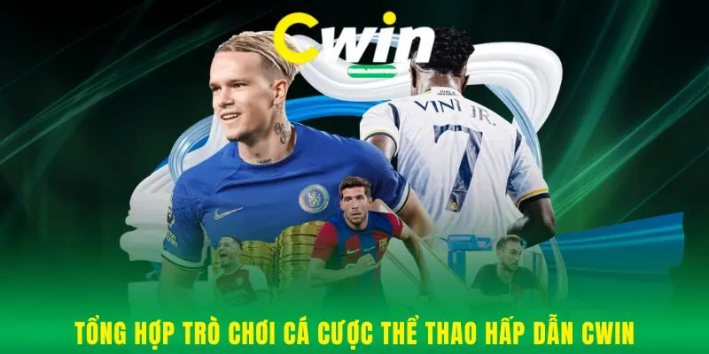 Tổng hợp trò chơi cá cược thể thao hấp dẫn Cwin